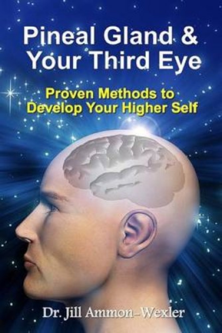 Picture of Pineal Gland & Your Third Eye: Proven Methods to Develop Your Higher Self