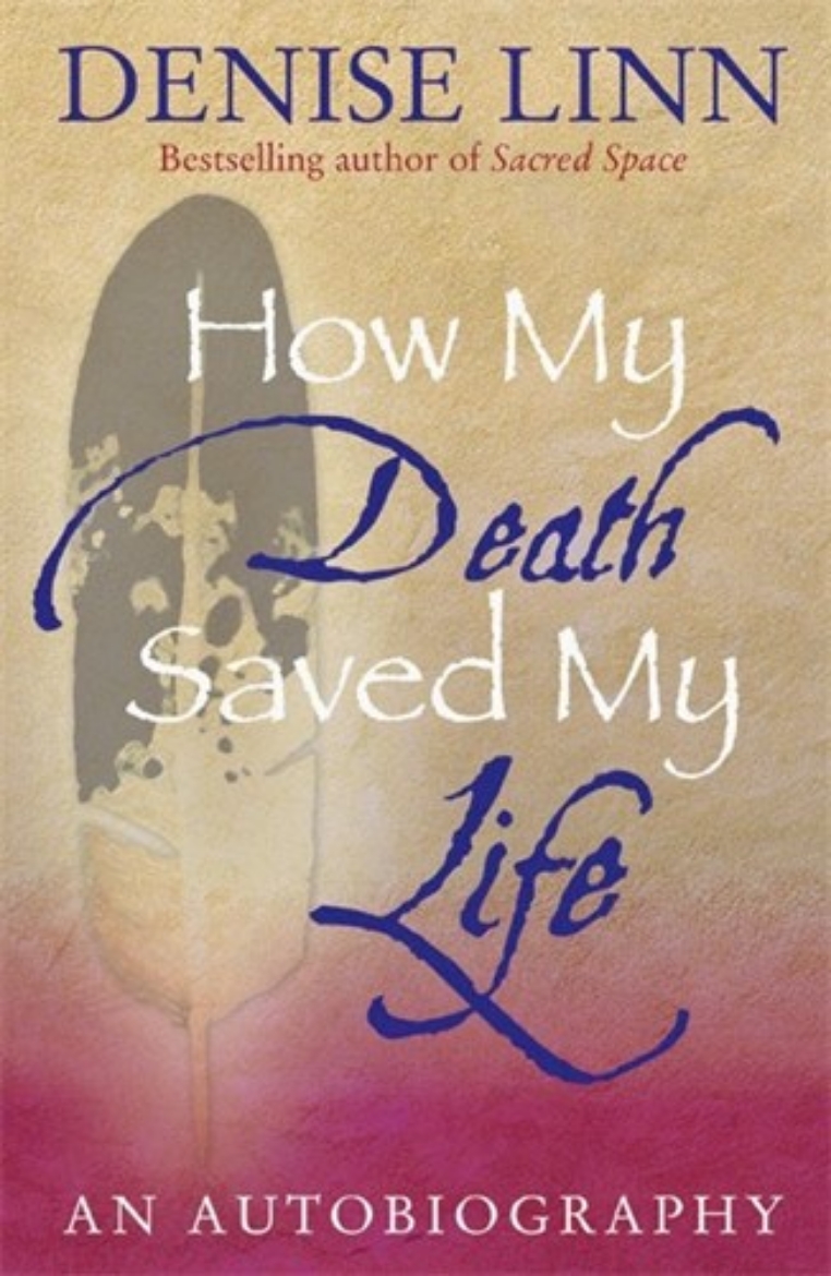 Picture of How My Death Saved My Life : And Other Stories On My Journey To Wholeness