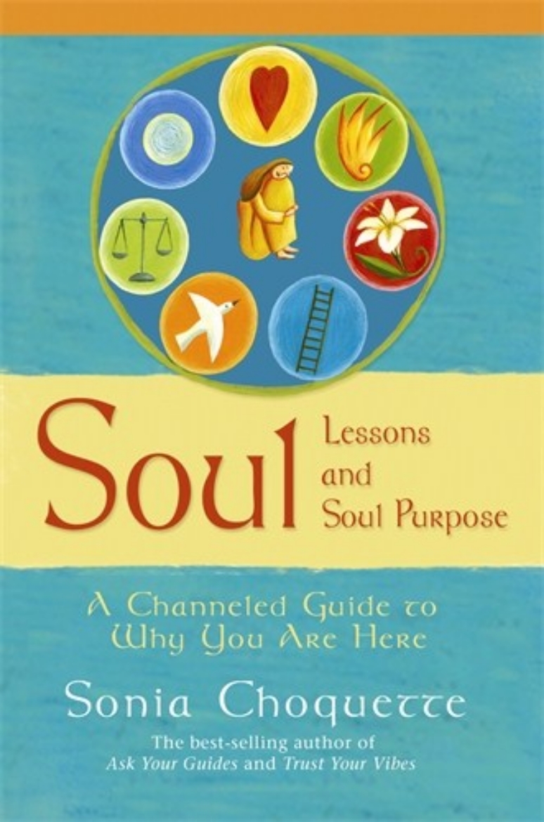 Picture of Soul lessons and soul purpose - a channelled guide to why you are here