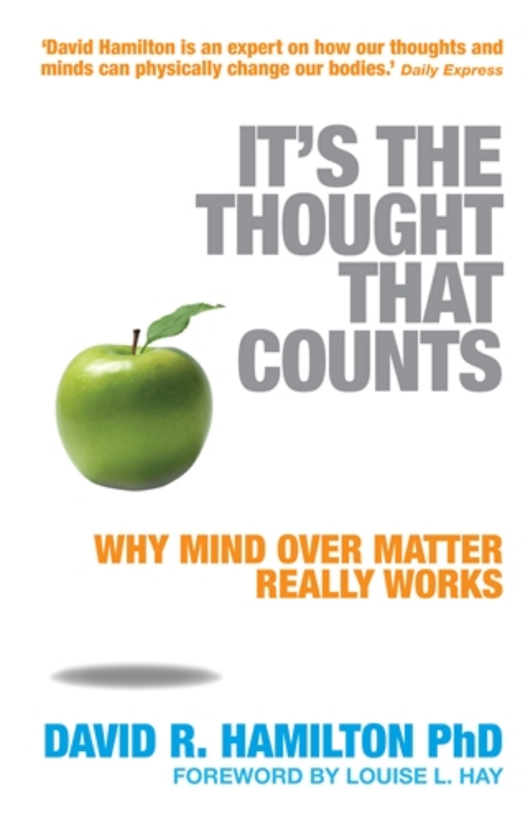 Picture of Its the thought that counts - why mind over matter really works