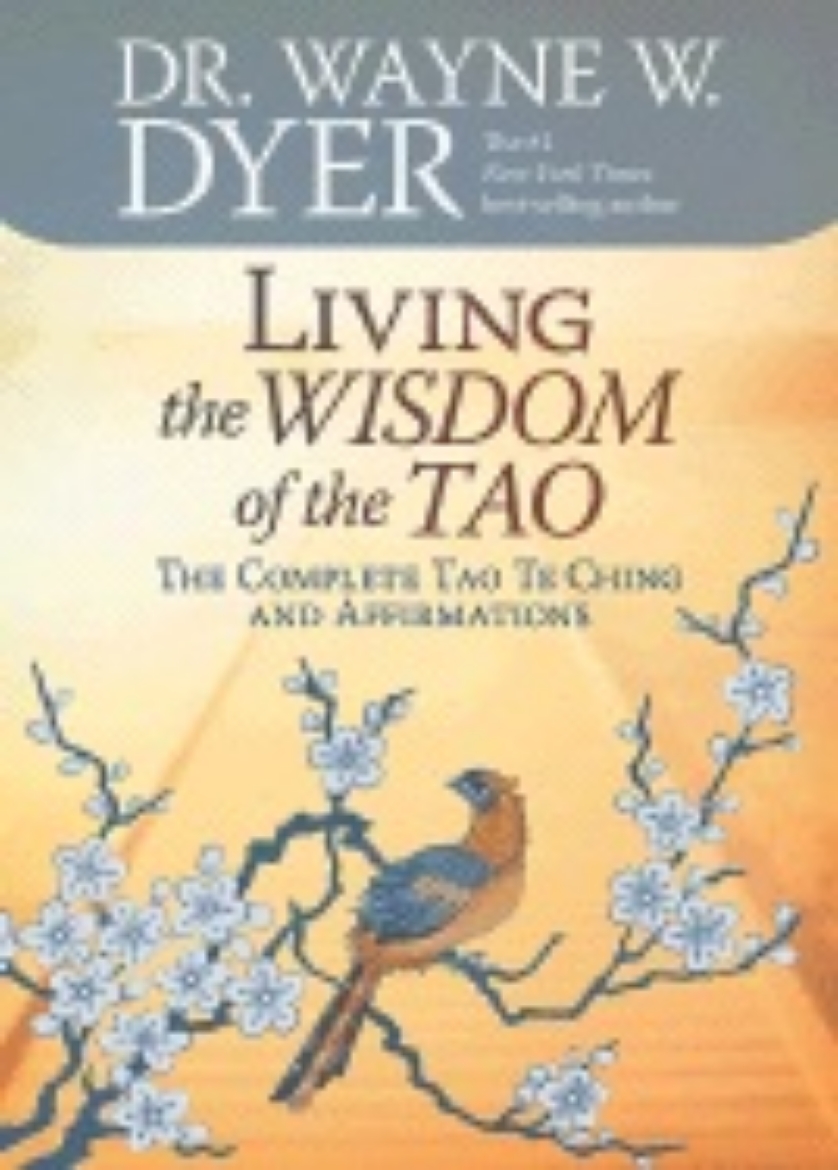 Picture of Living the Wisdom of the Tao: The Complete Tao Te Ching and Affirmations