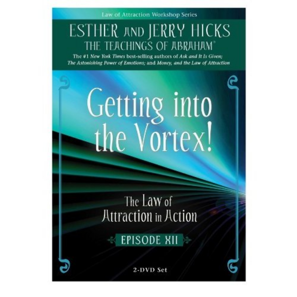 Picture of Episode XII : Getting into the Vortex! - The Law of Attraction in Action