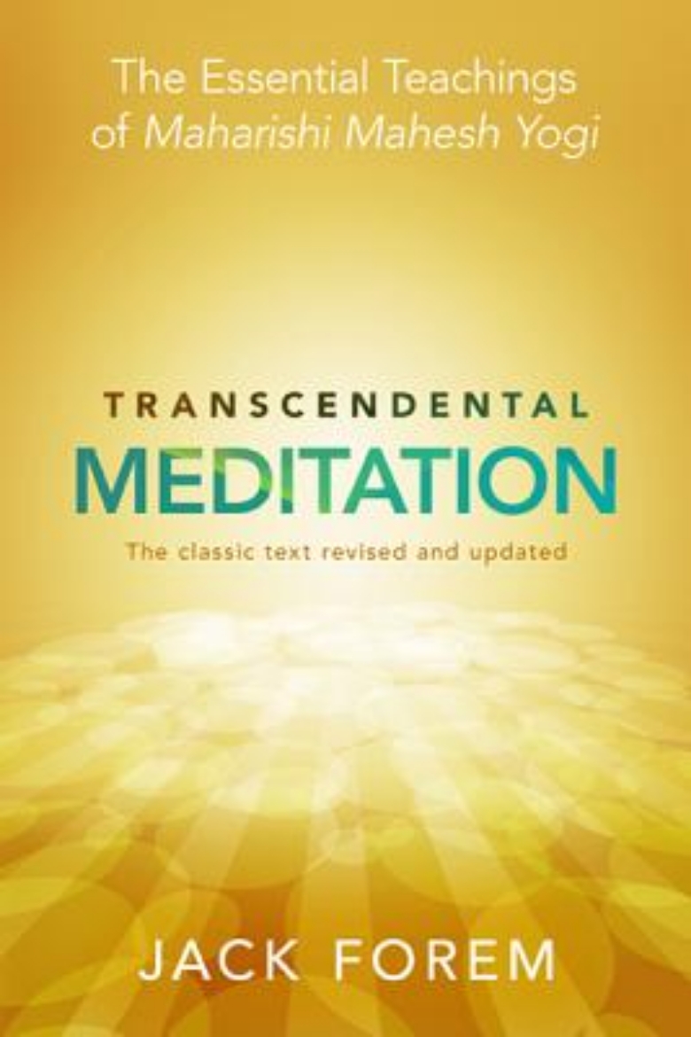 Picture of Transcendental Meditation: The Essential Teachings of Maharishi Mahesh Yogi. Revised and Updated for the 21st Century