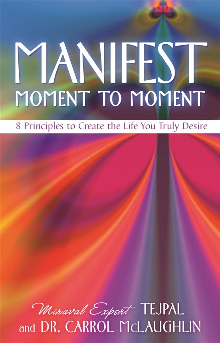 Picture of Manifest Moment to Moment