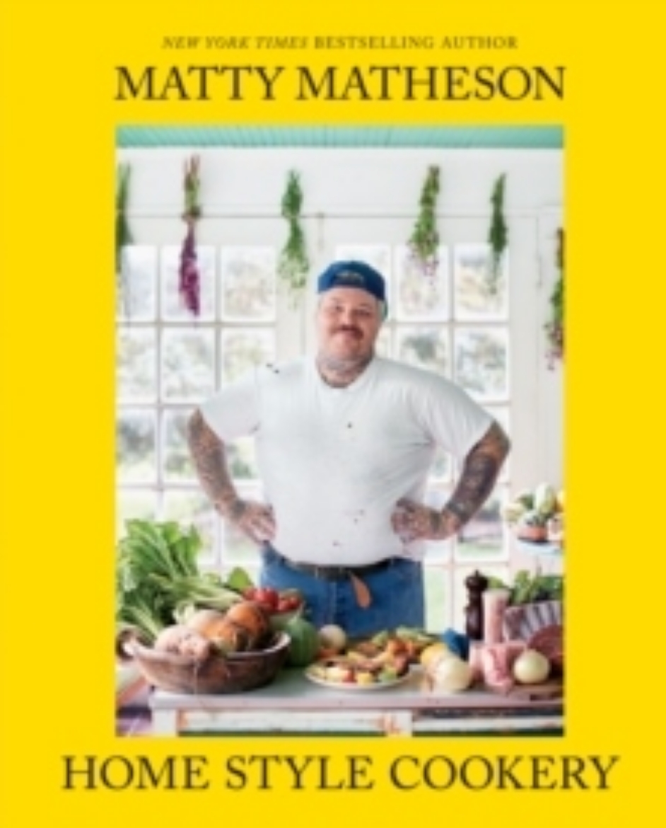 Picture of Matty Matheson: Home Style Cookery