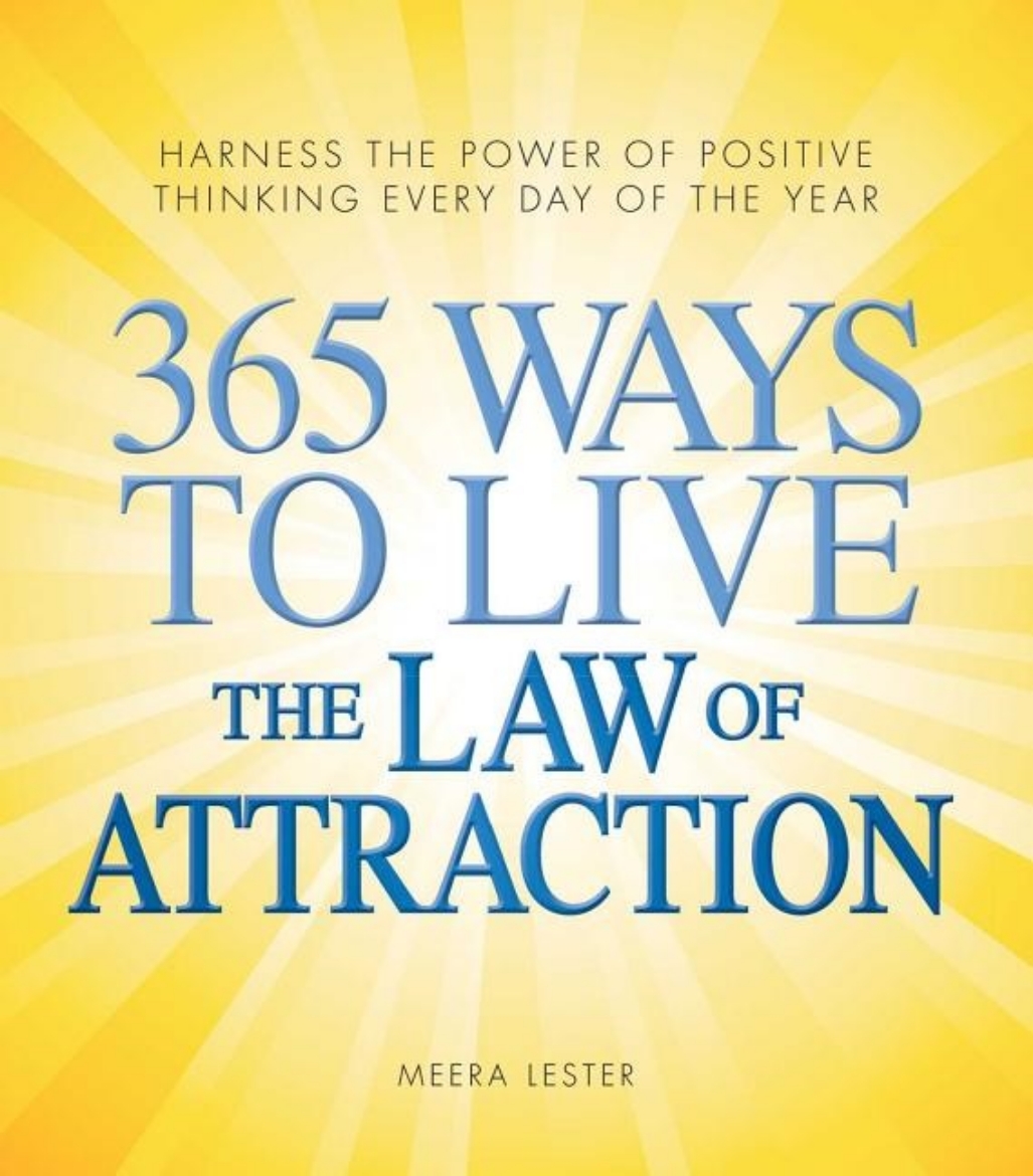 Picture of 365 Ways to Live the Law of Attraction: Harness the Power of Positive Thinking Every Day of the Year