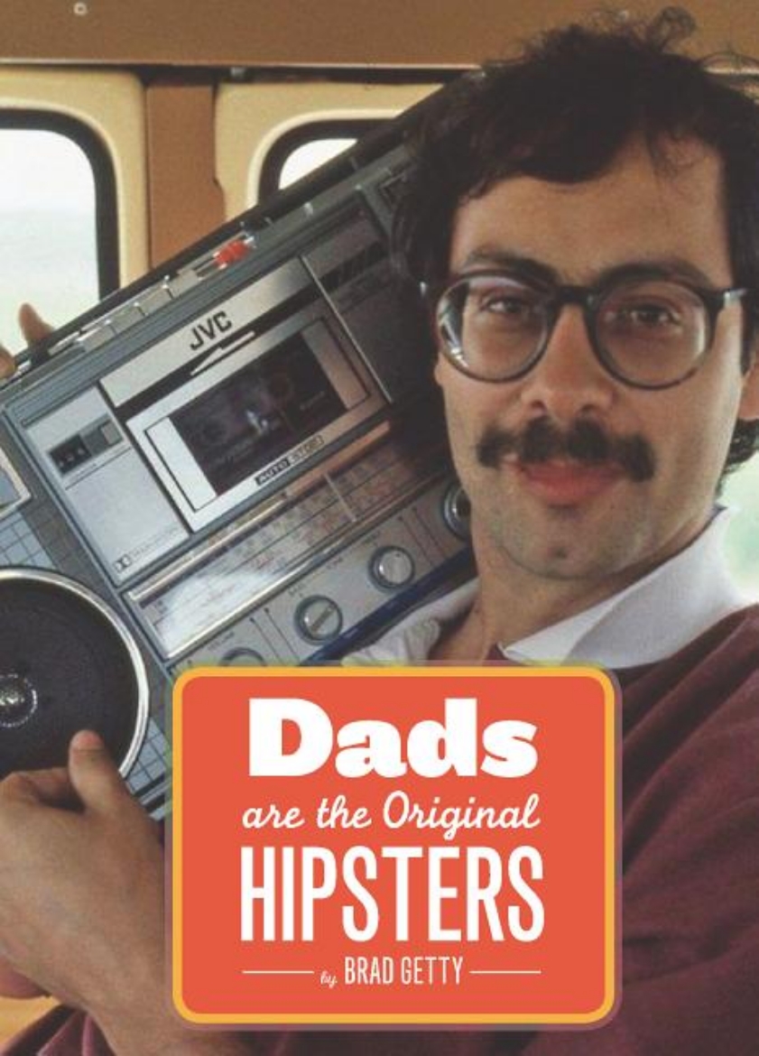 Picture of Dads are the original hipsters