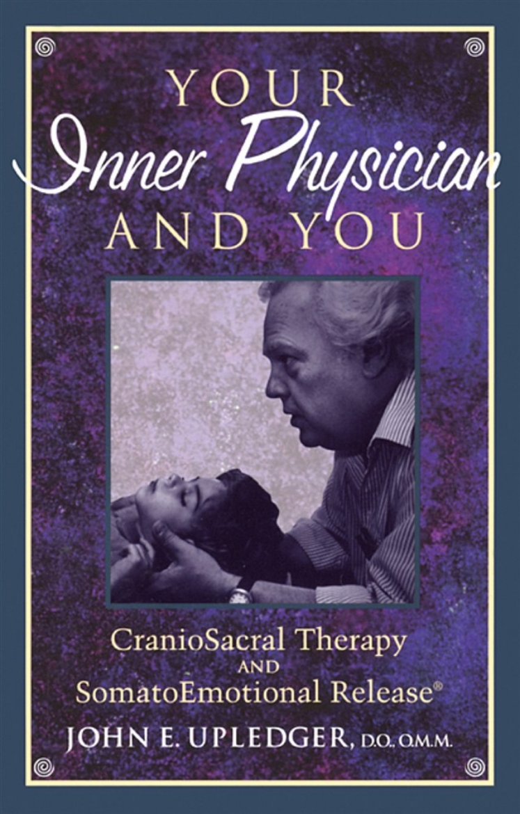 Picture of Your inner physician and you - craniosacral therapy and somato emotional re