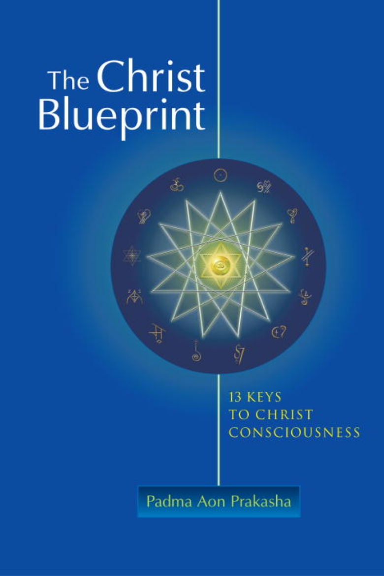 Picture of Christ Blueprint (The) : 13 Keys to Christ Consciousness