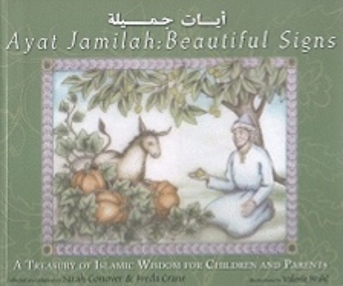 Picture of Ayat Jamilah, Beautiful Signs* : A Treasury of Islamic Wisdom for Children and Parents