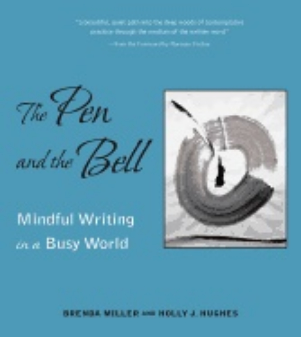 Picture of Pen And The Bell : Mindful Writing in a Busy World