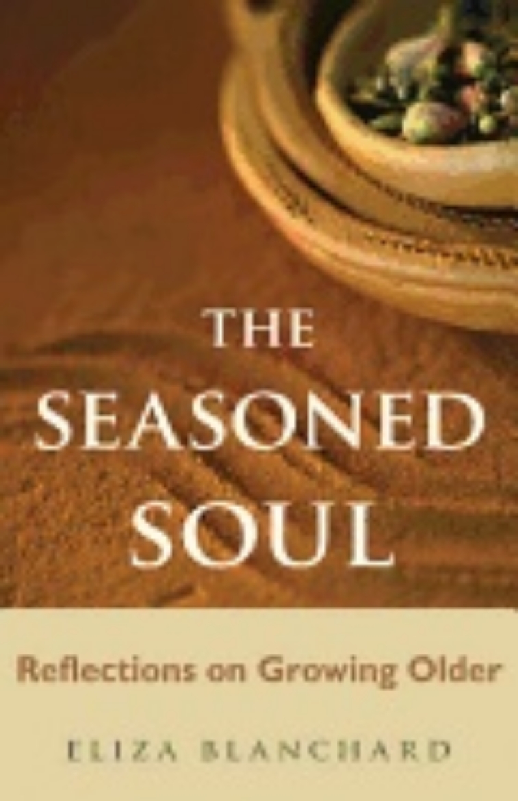 Picture of Seasoned Soul : Reflections on Growing Older