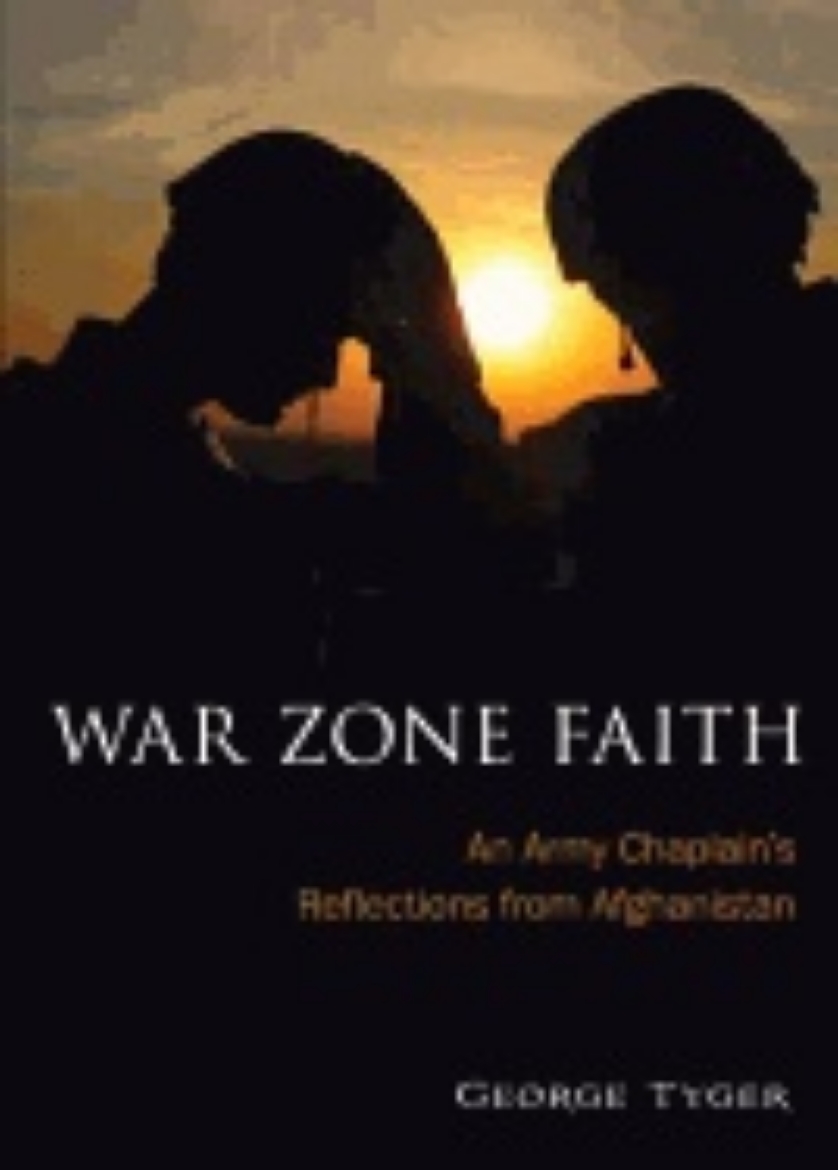 Picture of War Zone Faith : An Army Chaplain's Reflections from Afghanistan