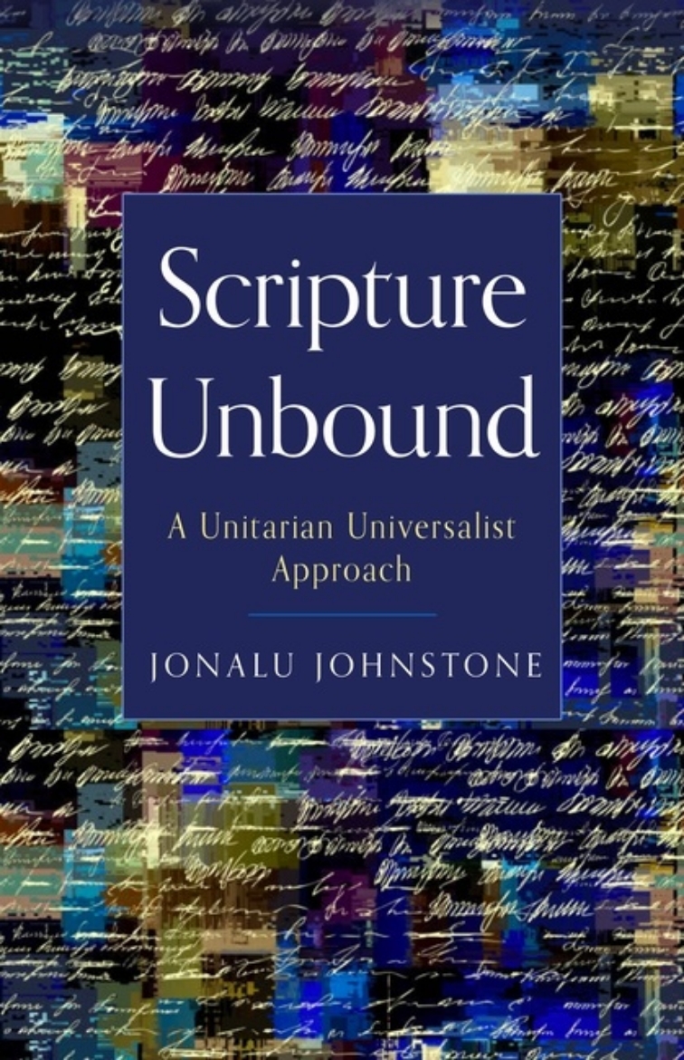 Picture of Scripture Unbound : A Unitarian Universalist Approach