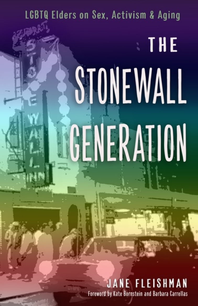 Picture of Stonewall Generation : LGBTQ Elders on Sex, Activism & Aging