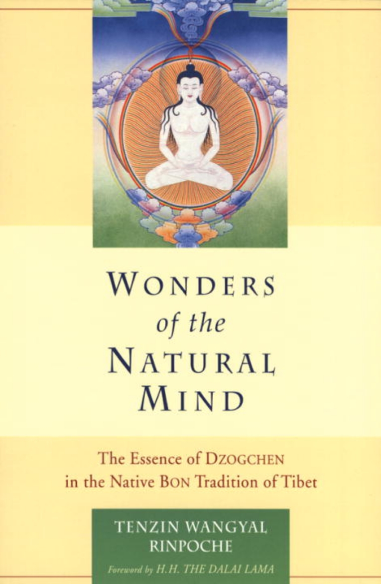 Picture of Wonders Of The Natural Mind: The Essence Of Dzogchen In The