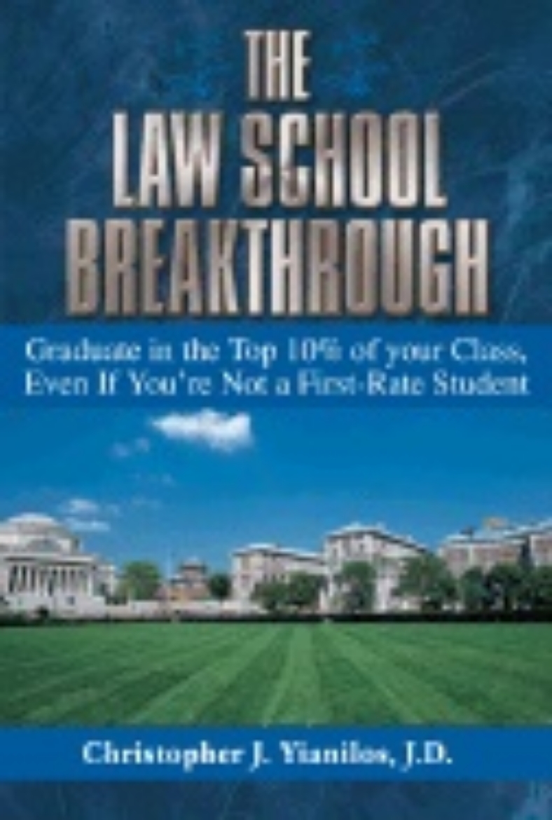 Picture of Law School Breakthrough : Graduate in the Top 5% of Your Class, Even if You're Not a First-rate Student