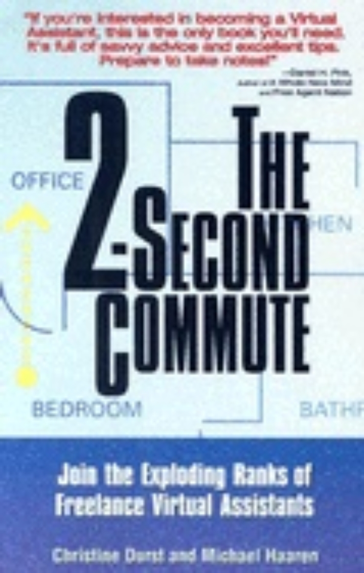 Picture of 2 Second Commute : Join the Exploding Ranks of Freelance Virtual Assistants