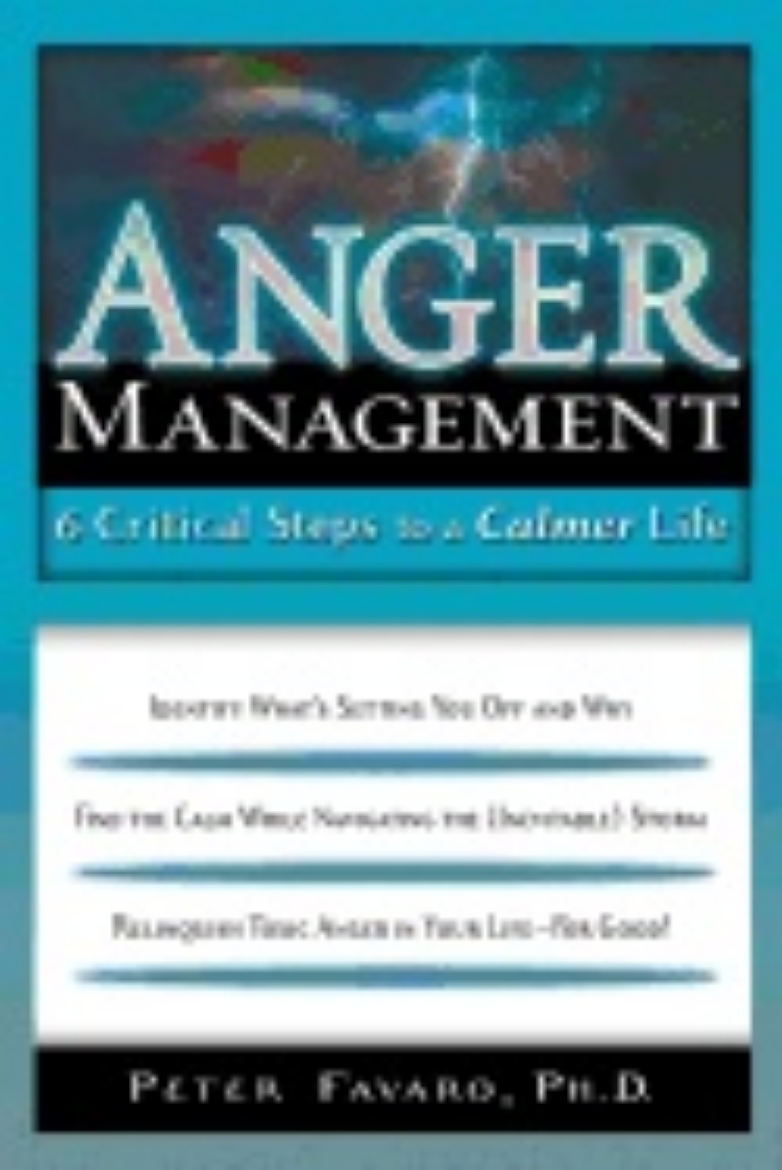 Picture of Anger Management : 6 Critical Steps to a Calmer Life