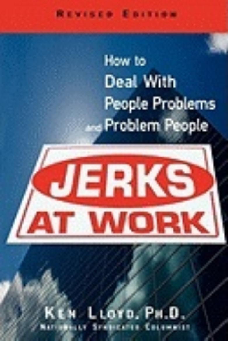 Picture of Jerks At Work : How to deal with People Problems and Problem People Revised Edition