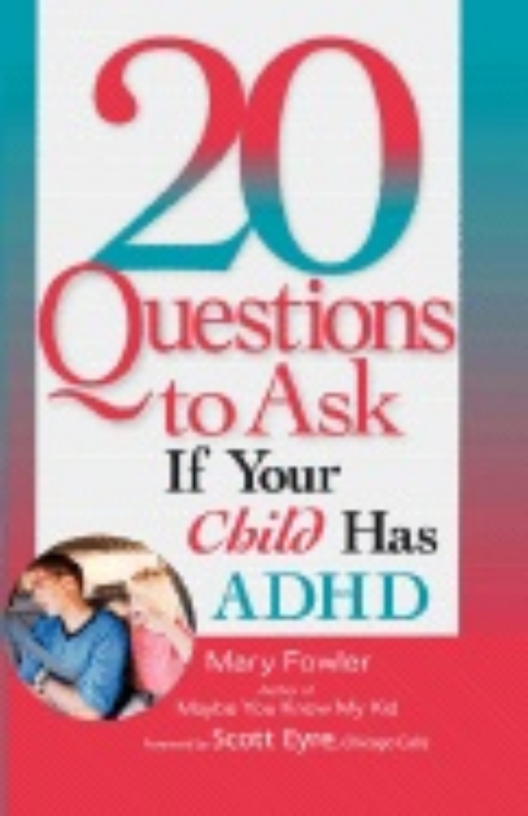 Picture of 20 QUESTIONS TO ASK IF YOUR CHILD HAS ADHD