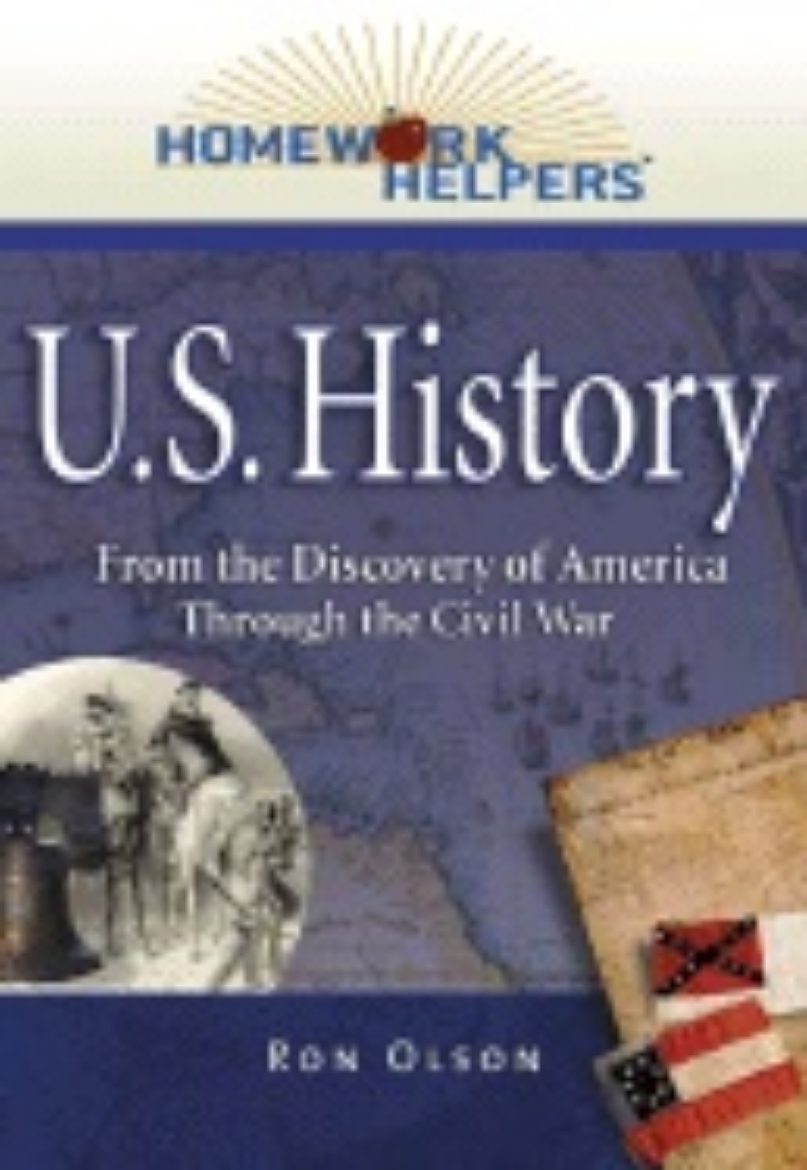 Picture of Homework Helpers: U.S. History (1492 - 1865) : From the Discovery of America Through the Civil War