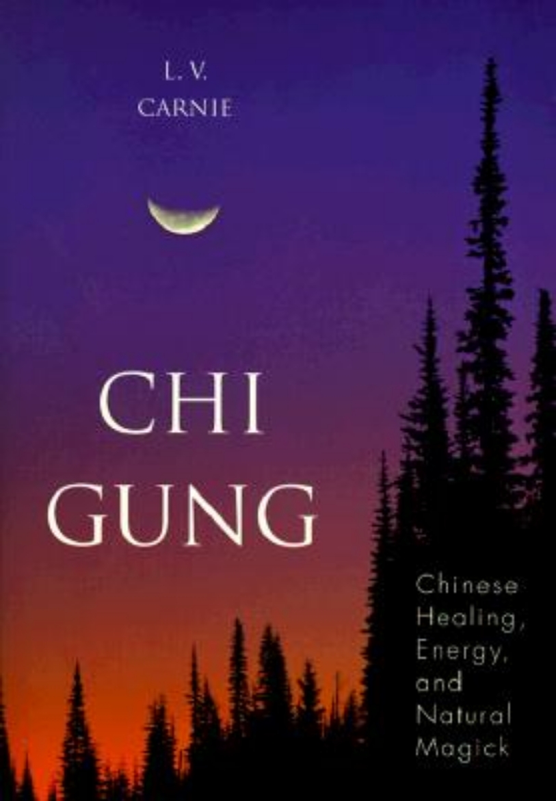 Picture of Chi Gung: Chinese Healing, Energy and Natural Magick