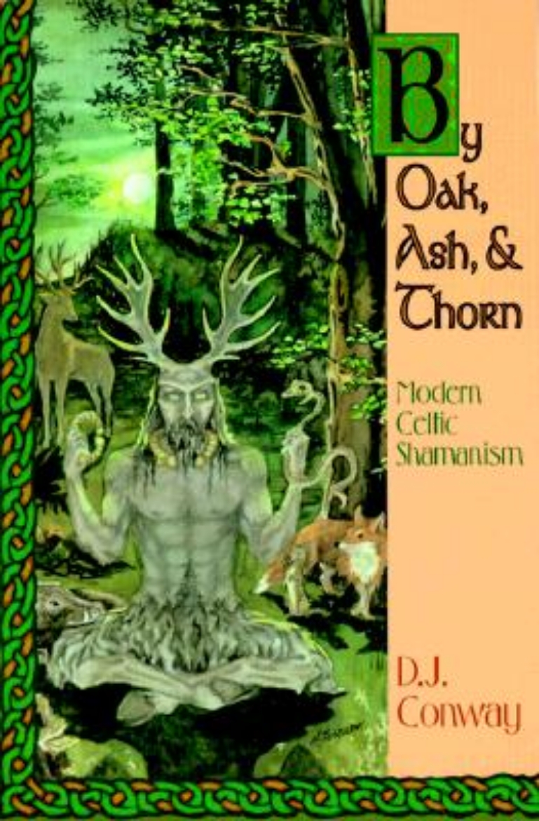 Picture of By Oak, Ash, & Thorn by Oak, Ash, & Thorn: Modern Celtic Shamanism Modern Celtic Shamanism