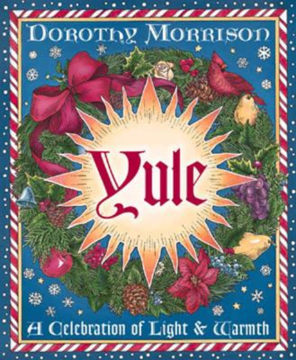 Picture of Yule: A Celebration of Light & Warmth