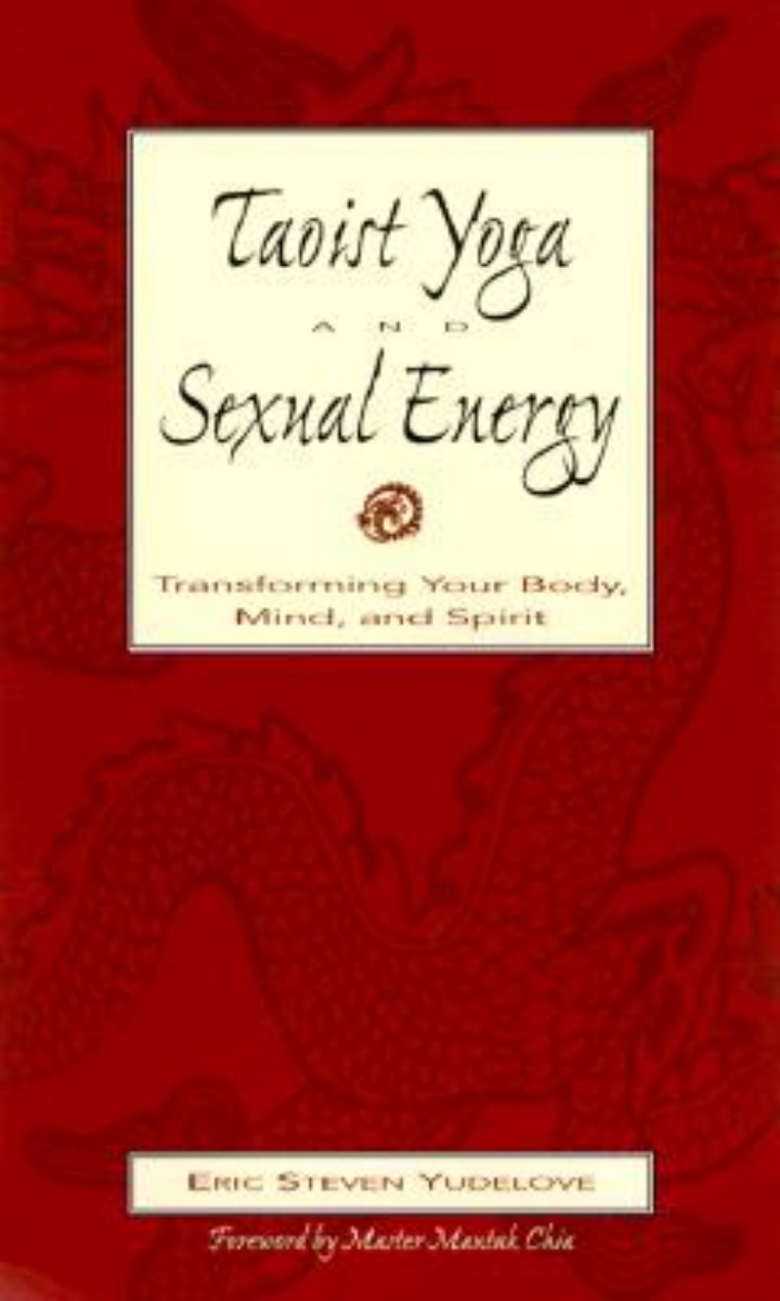 Picture of Taoist Yoga and Sexual Energy: Transforming Your Body, Mind, and Spirit