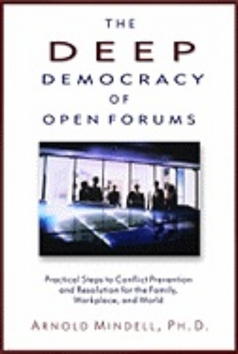 Picture of Deep democracy of open forums - how to transform organisations into communi