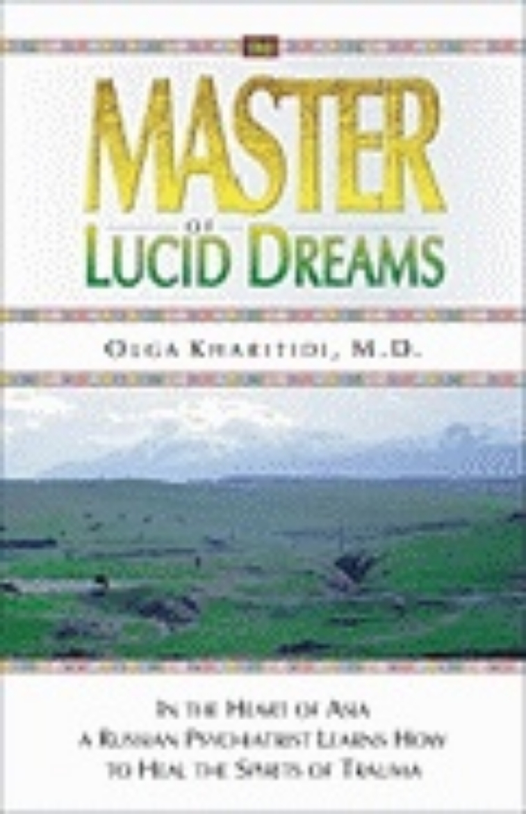 Picture of Master Of Lucid Dreams:...A Russian Psychiatrist Learns How