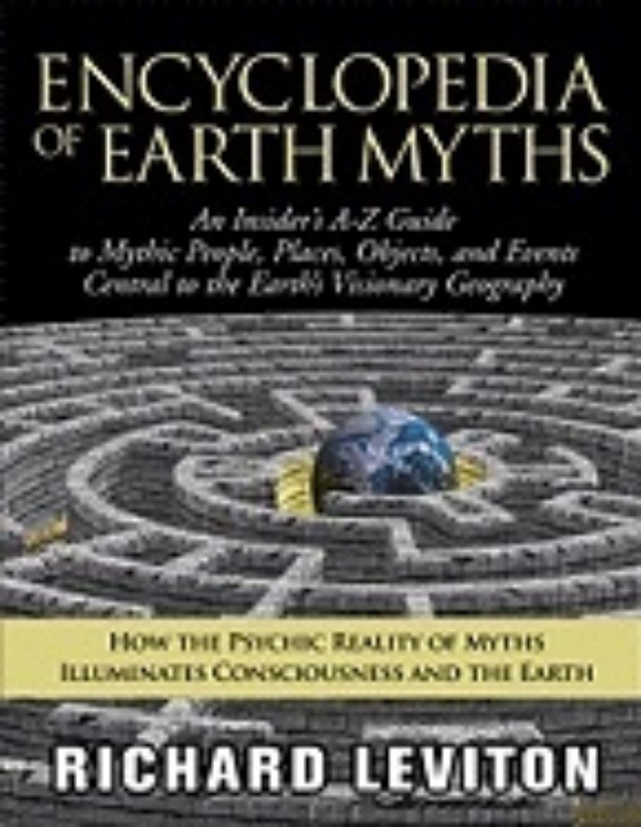 Picture of Encyclopedia Of Earth Myths : An Insiders A-Z Guide to Mythic People Places Objects and Events Central to the Earths Visionary Geography