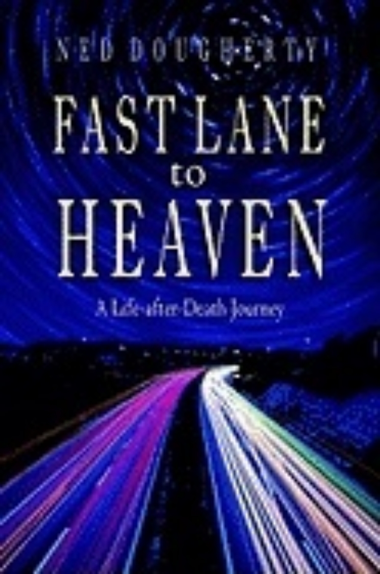 Picture of Fast Lane To Heaven : A Life after Death Journey