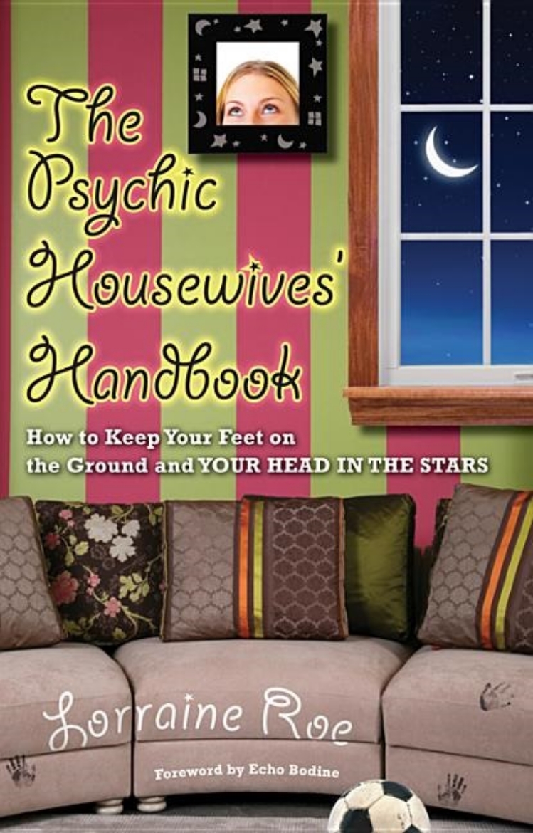 Picture of Psychic Housewives' Handbook: How To Keep Your Feet On The Ground & Your Head In The Stars