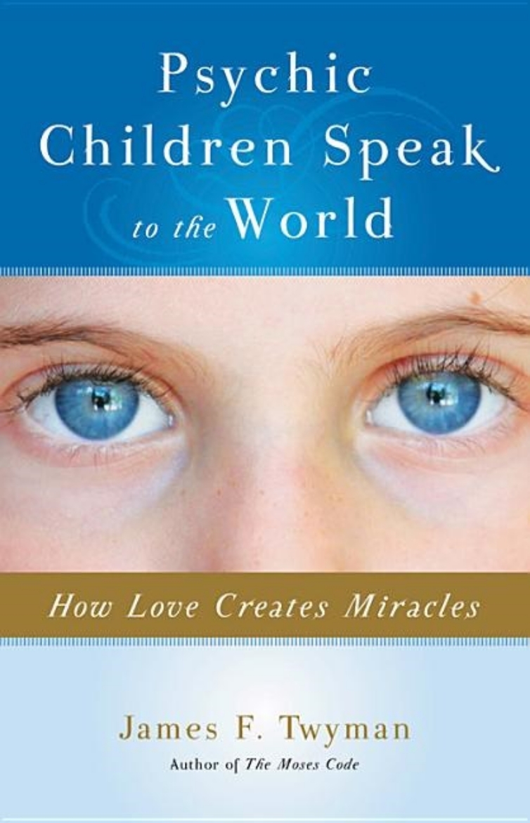 Picture of Psychic Children Speak To The World: How Love Creates Miracles