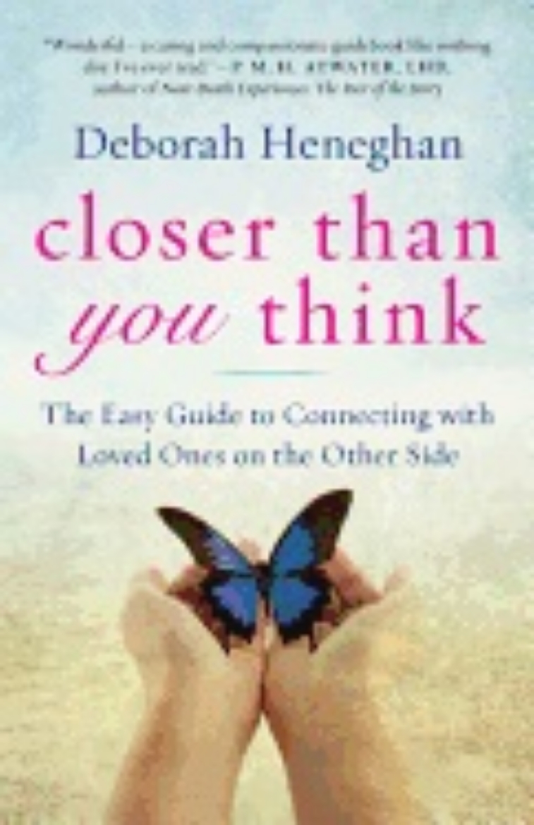 Picture of Closer Than You Think : The Easy Guide to Connecting with Loved Ones on the Other Side