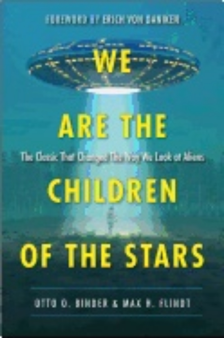 Picture of We Are The Children Of The Stars : The Classic that Changed the Way We Look at Aliens