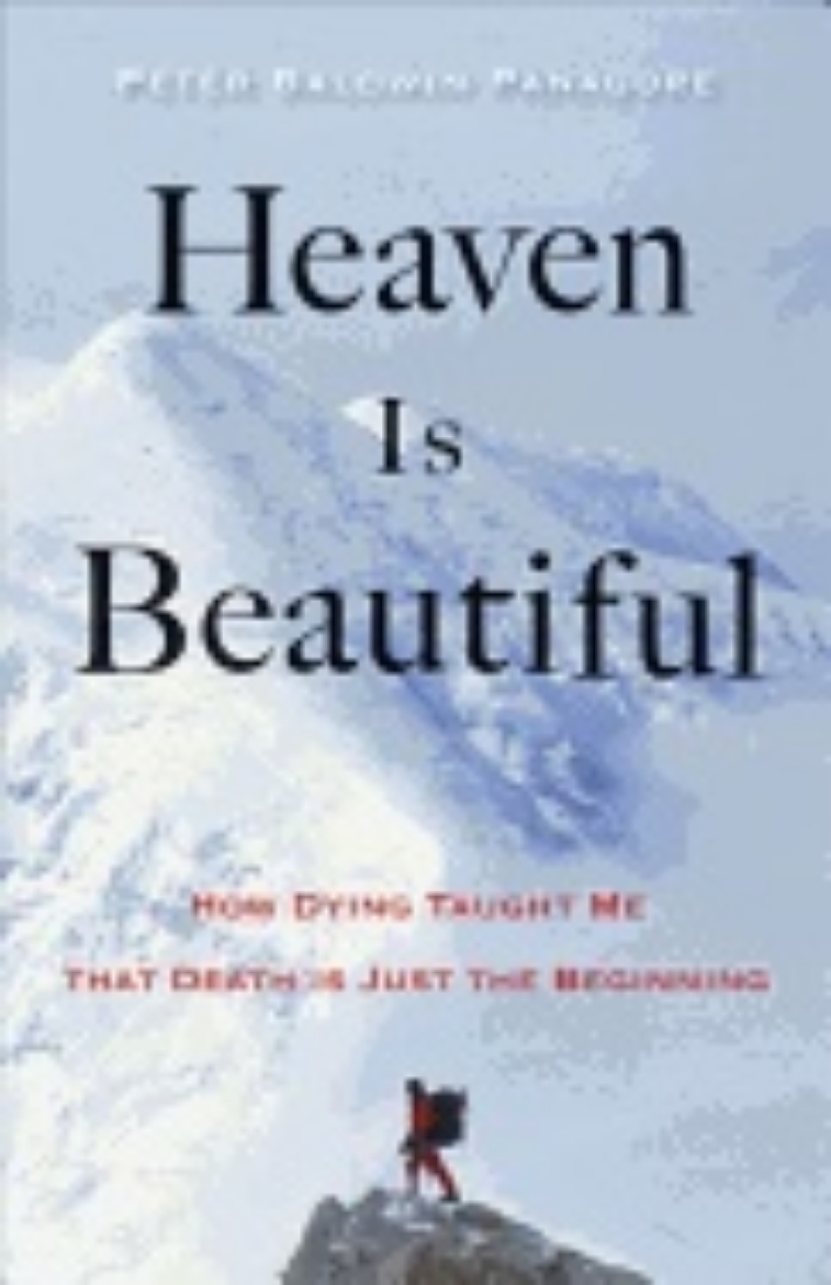 Picture of Heaven is beautiful - how dying taught me that death is just the beginning
