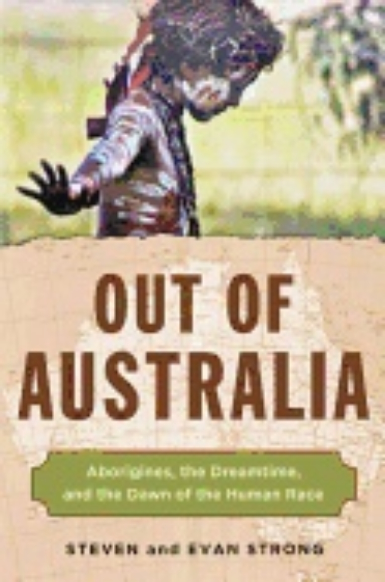 Picture of Out of australia - aborigines, the dreamtime, and the dawn of the human rac