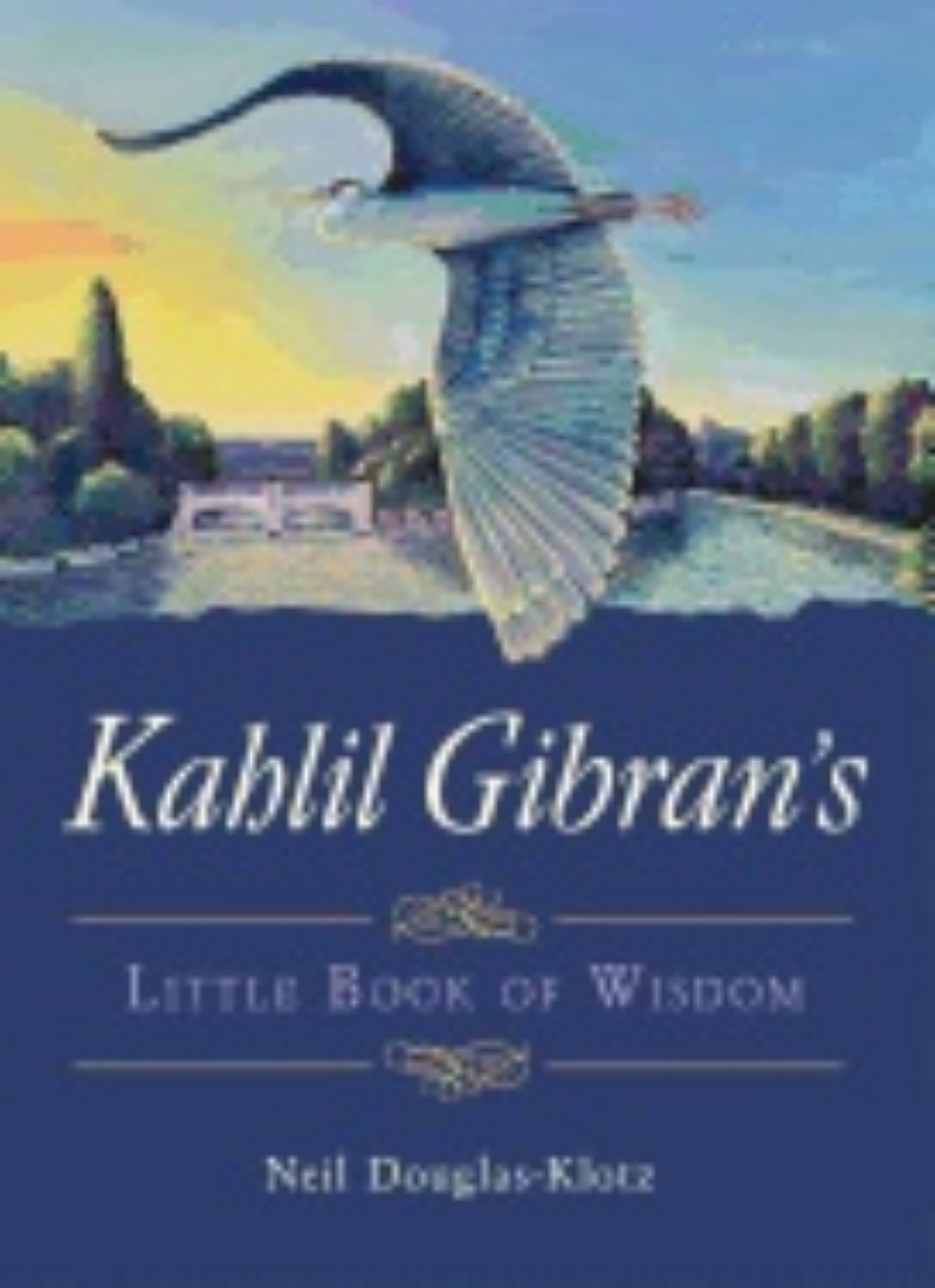 Picture of KAHLIL GIBRAN'S LITTLE BOOK OF WISDOM