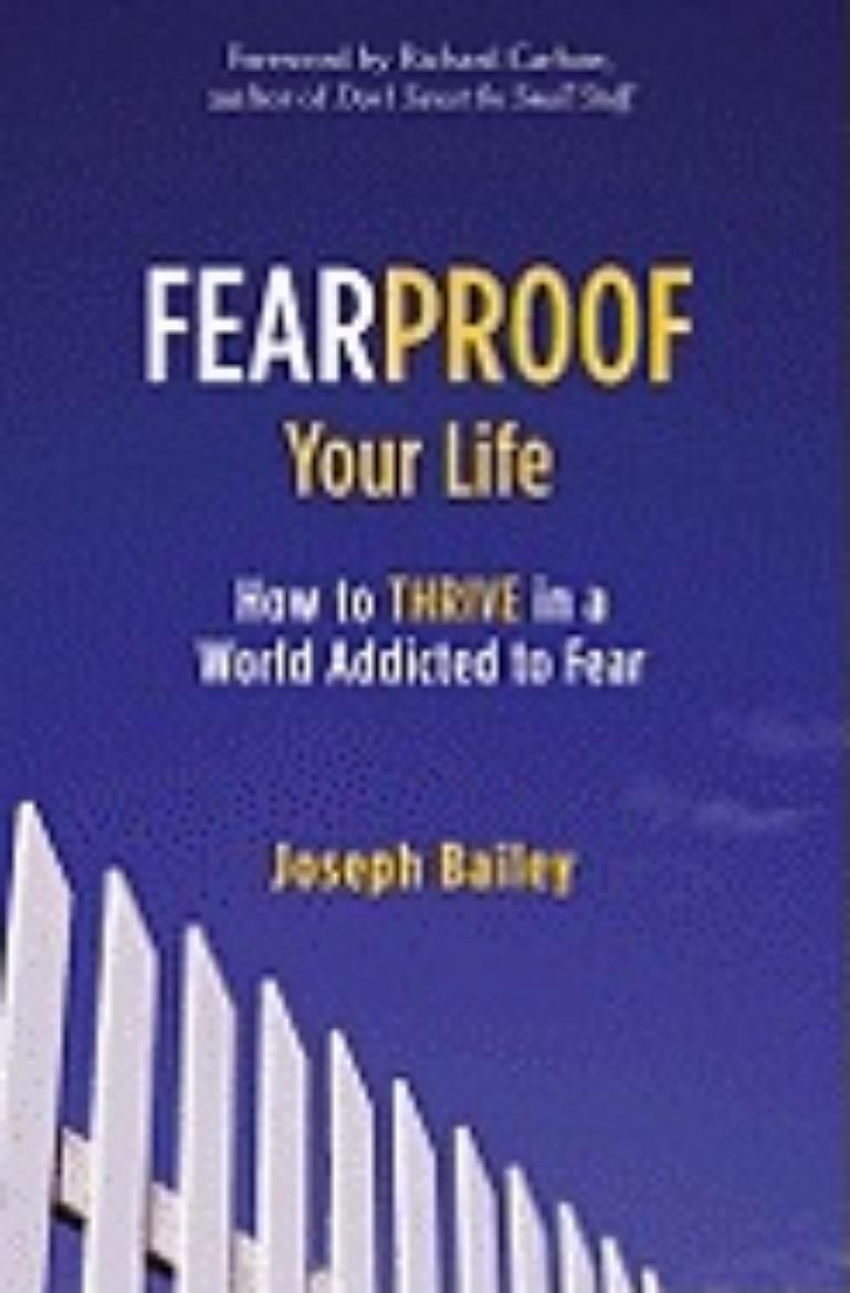 Picture of Fearproof your life - how to thrive in a world addicted to fear