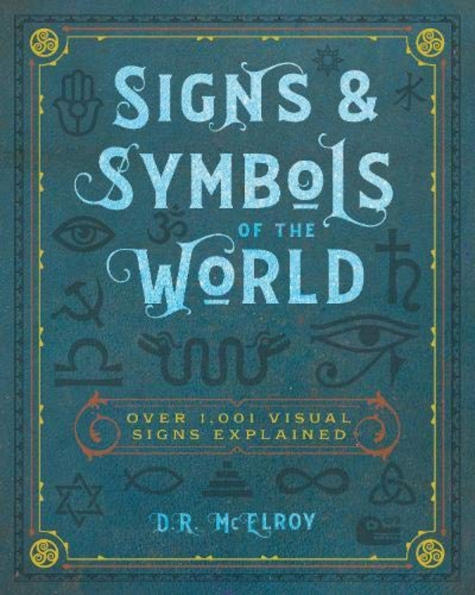 Picture of Signs & Symbols of the World: Over 1,001 Visual Signs Explained (Complete Illustrated Encyclopedia)