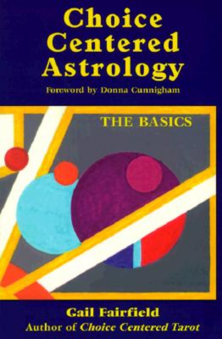 Picture of Choice Centered Astrology: The Basics