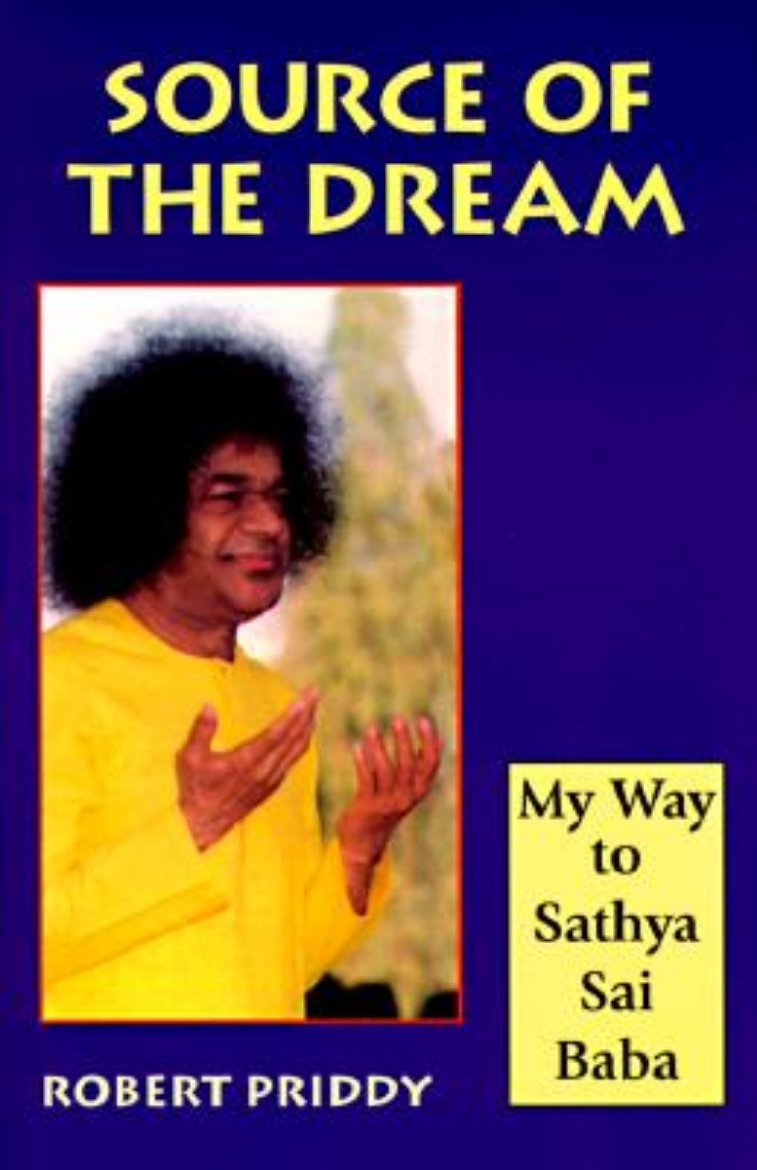 Picture of Source of the Dream: My Way to Sathya Sai Baba