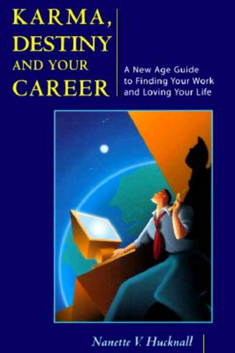 Picture of Karma, Destiny and Your Career: A New Age Guide to Finding Your Work and Loving Your Life