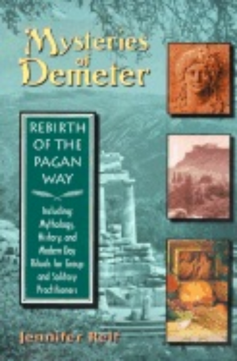 Picture of The Mysteries of Demeter: Rebirth of the Pagan Way