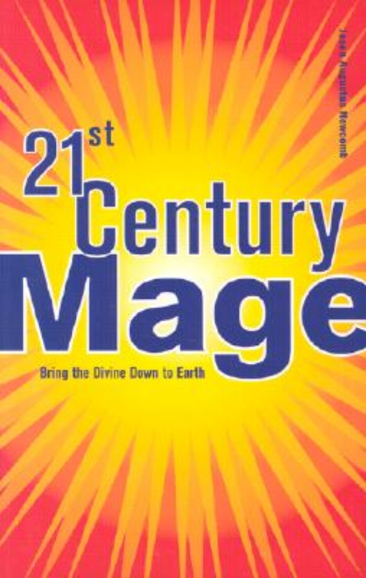 Picture of 21st Century Mage: Bring the Divine Down to Earth