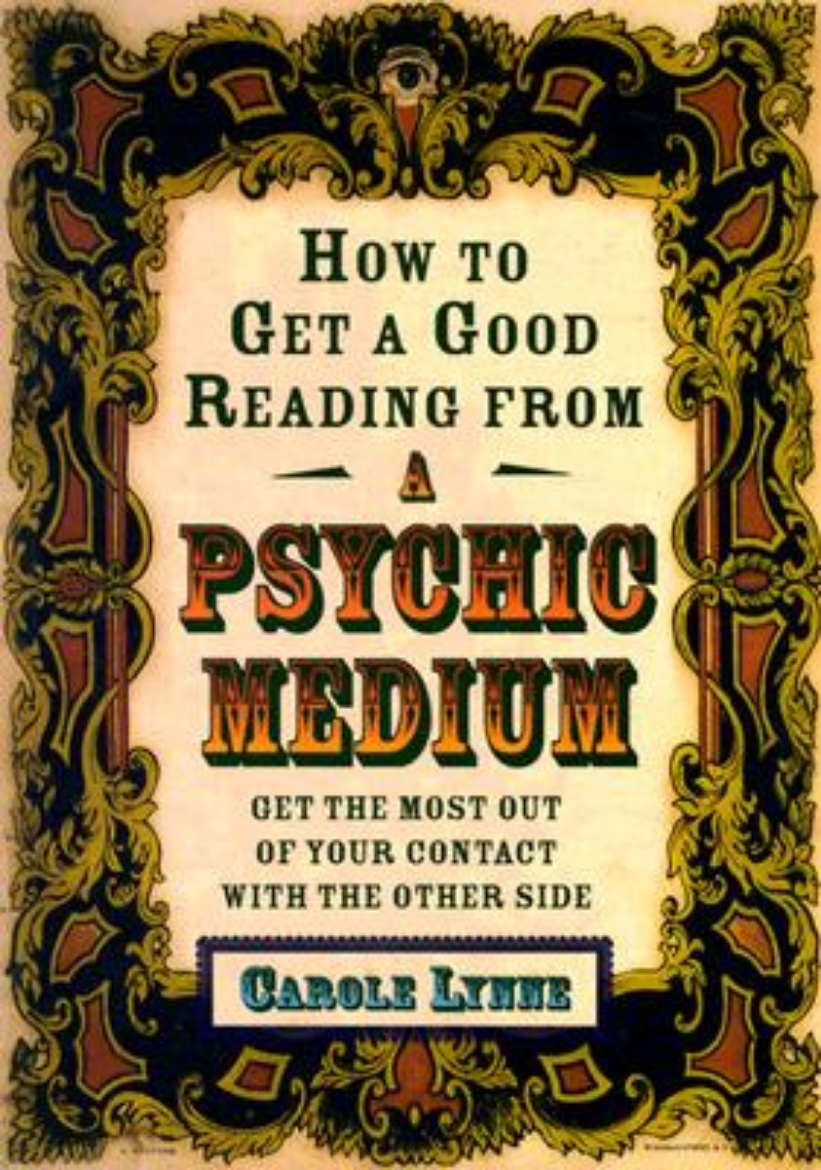 Picture of How to Get a Good Reading from a Psychic Medium: Get the Most Out of Your Contact with the Other Side