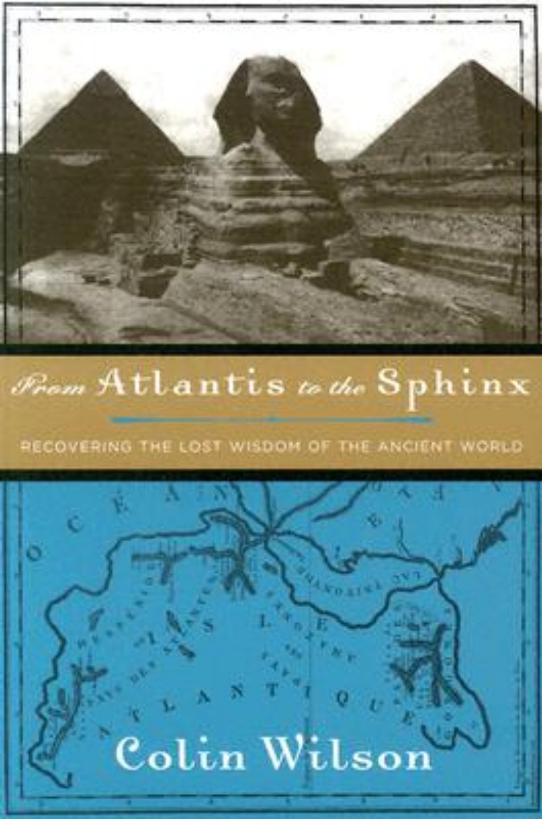 Picture of From Atlantis to the Sphinx: Recovering the Lost Wisdom of the Ancient World